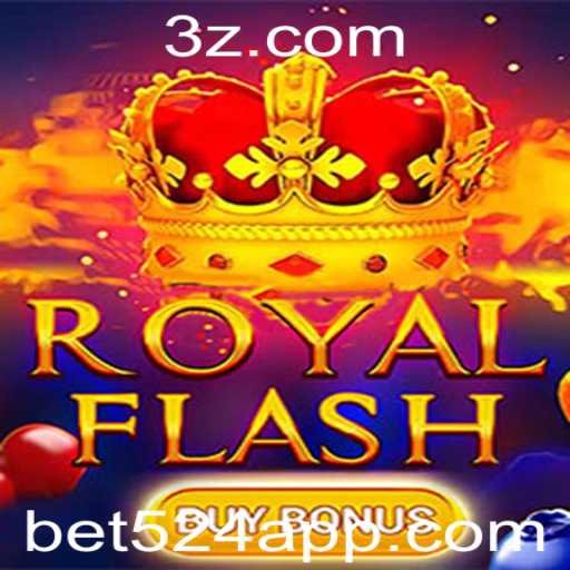 Descubra o Empolgante Jogo RoyalFlashBuyBonus com a Palavra-Chave bet524